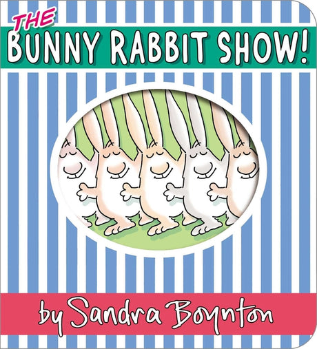 The Bunny Rabbit Show! -- Sandra Boynton, Board Book