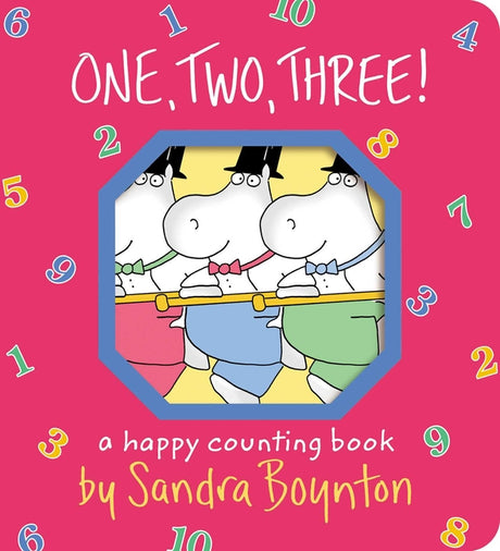 One, Two, Three!: A Happy Counting Book -- Sandra Boynton, Board Book