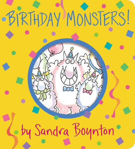 Birthday Monsters! -- Sandra Boynton, Board Book