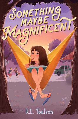 Something Maybe Magnificent by Toalson, R. L.