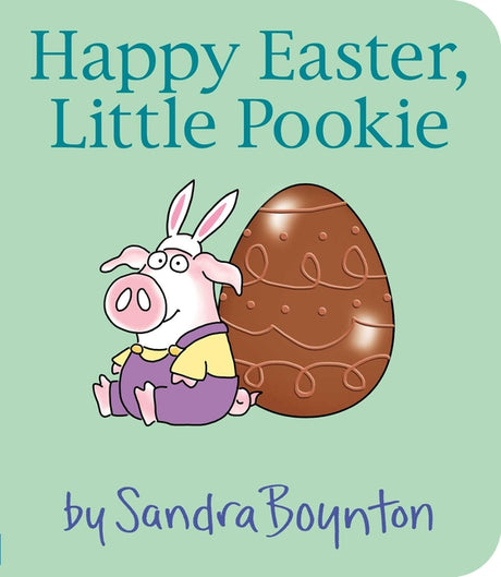 Happy Easter, Little Pookie -- Sandra Boynton, Board Book