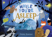 While You're Asleep by Kastner, Emmy