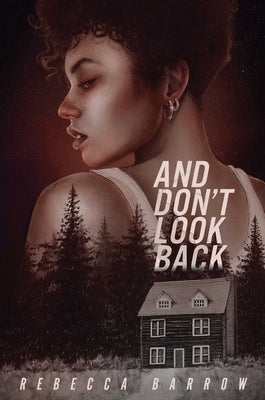 And Don't Look Back -- Rebecca Barrow, Hardcover