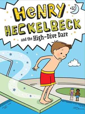 Henry Heckelbeck and the High-Dive Dare -- Wanda Coven, Paperback