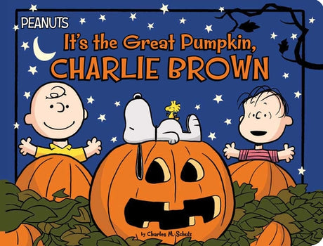 It's the Great Pumpkin, Charlie Brown -- Charles M. Schulz, Board Book