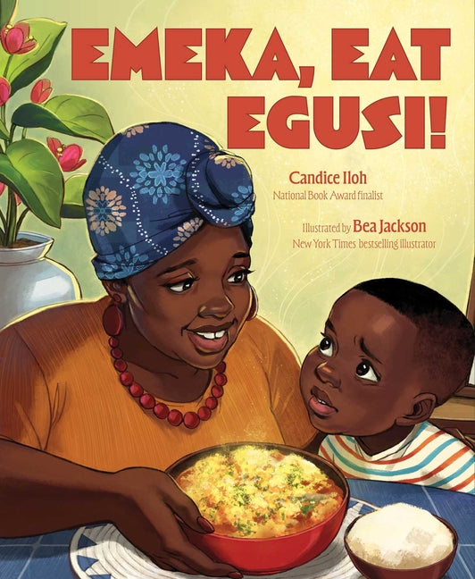 Emeka, Eat Egusi! -- Candice Iloh, Hardcover