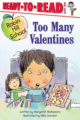 Too Many Valentines -- Margaret McNamara, Hardcover