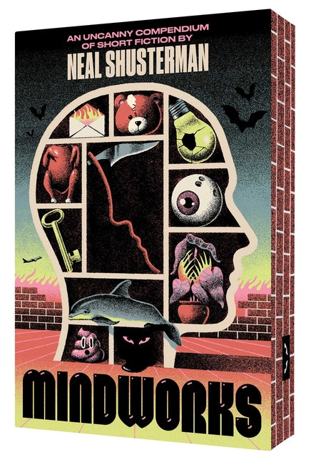 Mindworks: An Uncanny Compendium of Short Fiction -- Neal Shusterman, Paperback