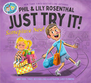Just Try It! Someplace New! by Rosenthal, Phil