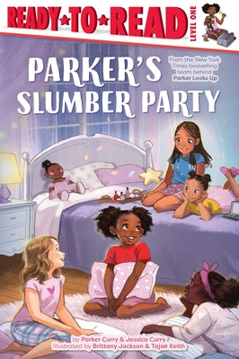 Parker's Slumber Party: Ready-To-Read Level 1 by Curry, Parker