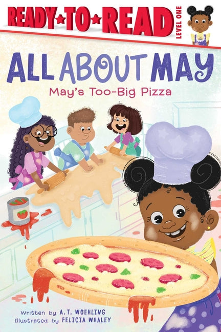 May's Too-Big Pizza: Ready-To-Read Level 1 -- A. T. Woehling, Hardcover