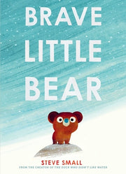 Brave Little Bear by Small, Steve