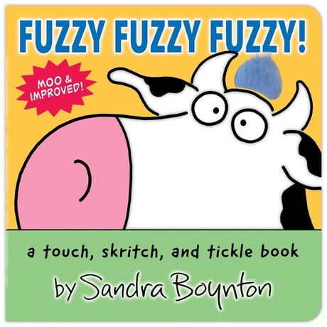 Fuzzy Fuzzy Fuzzy!: A Touch, Skritch, and Tickle Book -- Sandra Boynton, Board Book