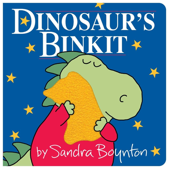 Dinosaur's Binkit -- Sandra Boynton, Board Book