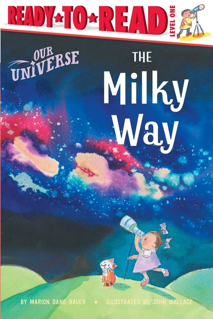 The Milky Way: Ready-To-Read Level 1 -- Marion Dane Bauer, Paperback