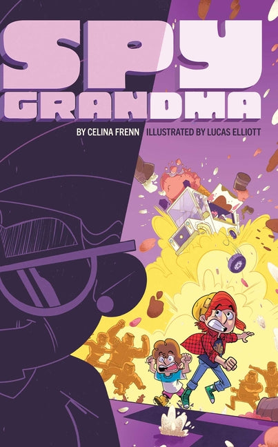 Spy Grandma -- Celina Frenn, Hardcover