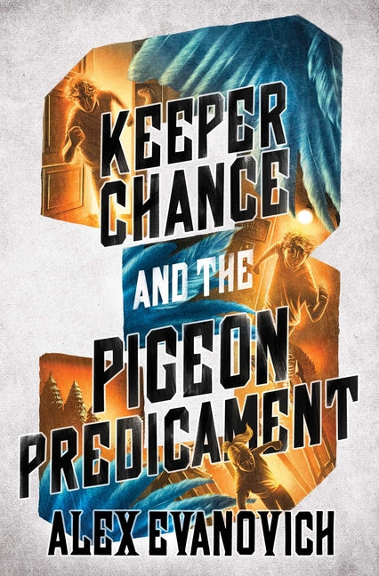 Keeper Chance and the Pigeon Predicament -- Alex Evanovich, Hardcover