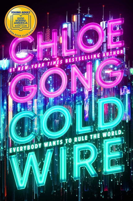Coldwire -- Chloe Gong, Hardcover