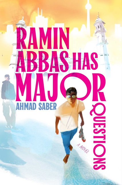 Ramin Abbas Has Major Questions -- Ahmad Saber, Hardcover