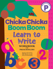 Chicka Chicka Boom Boom Learn to Write Workbook for Preschoolers by Martin Jr, Bill