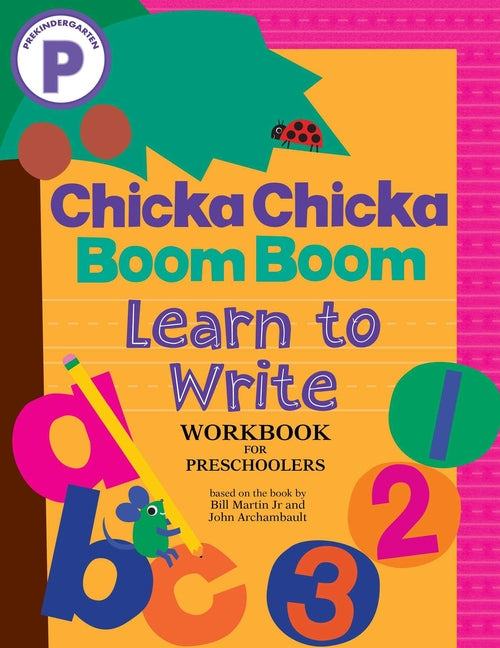 Chicka Chicka Boom Boom Learn to Write Workbook for Preschoolers by Martin Jr, Bill