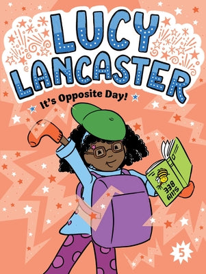 Lucy Lancaster It's Opposite Day! by Coven, Willow