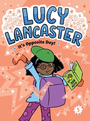 Lucy Lancaster It's Opposite Day! by Coven, Willow