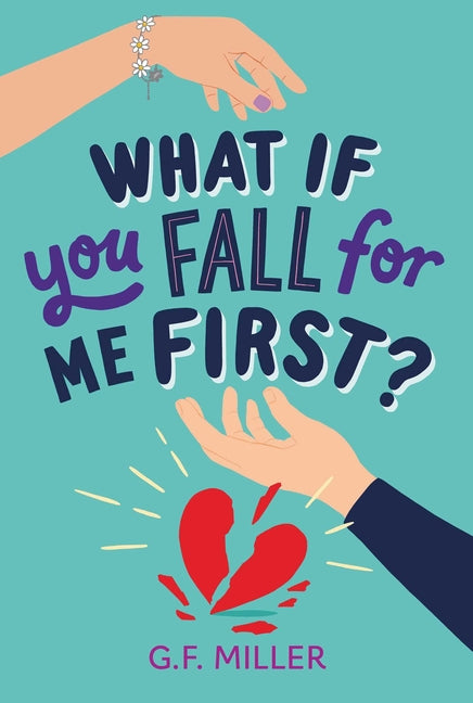 What If You Fall for Me First? -- G. F. Miller, Paperback