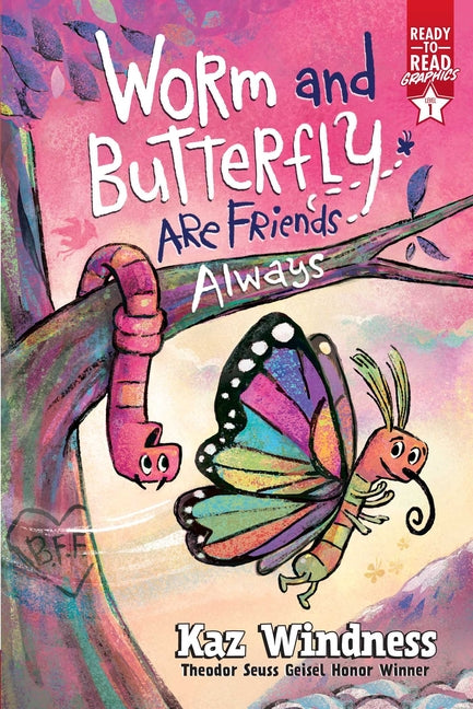Worm and Butterfly Are Friends Always: Ready-To-Read Graphics Level 1 by Windness, Kaz