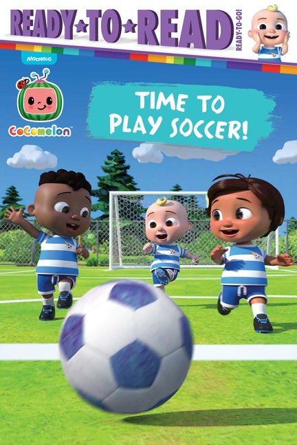 Time to Play Soccer!: Ready-To-Read Ready-To-Go! -- Gloria Cruz, Paperback