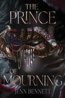 The Prince of Mourning -- Jenn Bennett, Hardcover
