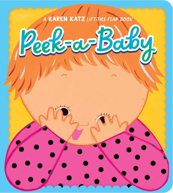 Peek-A-Baby -- Karen Katz, Board Book