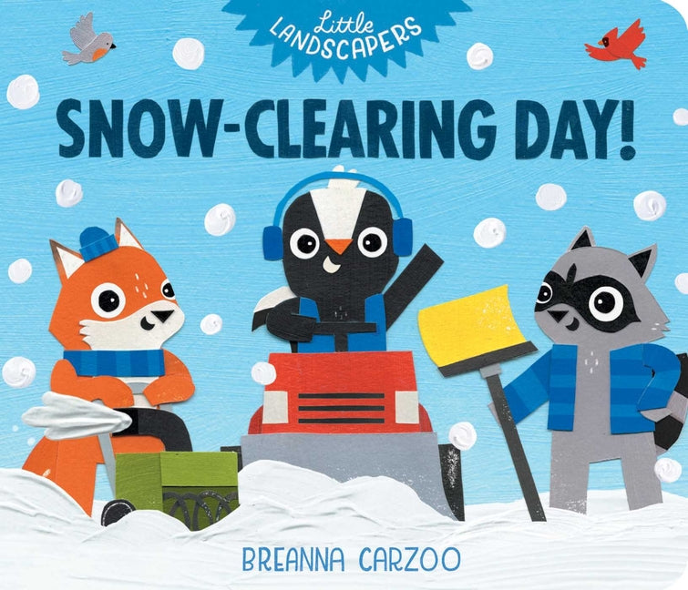 Snow-Clearing Day! -- Breanna Carzoo, Board Book