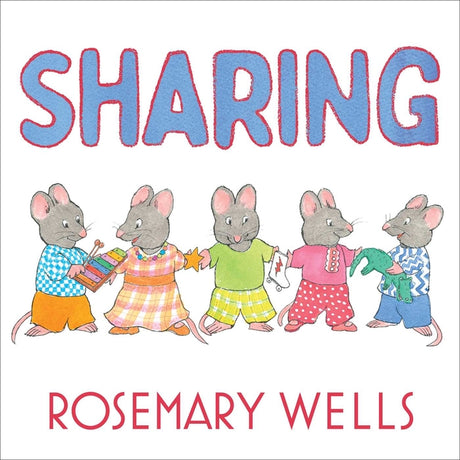 Sharing -- Rosemary Wells, Hardcover