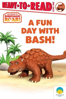 A Fun Day with Bash!: Ready-To-Read Level 1 by Curtis, Peter