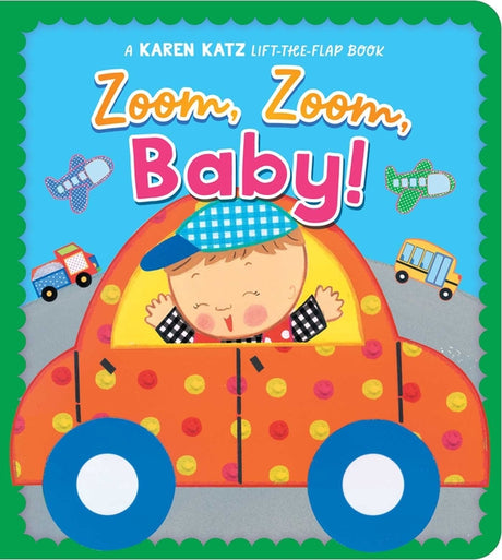 Zoom, Zoom, Baby! -- Karen Katz, Board Book
