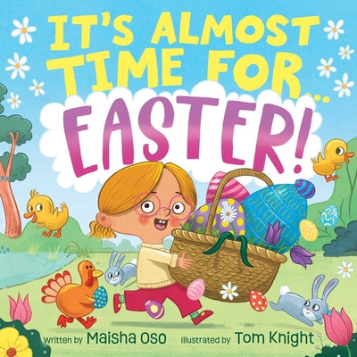 It's Almost Time for . . . Easter! -- Maisha Oso, Hardcover