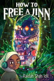 How to Free a Jinn by IDIL, Raidah Shah