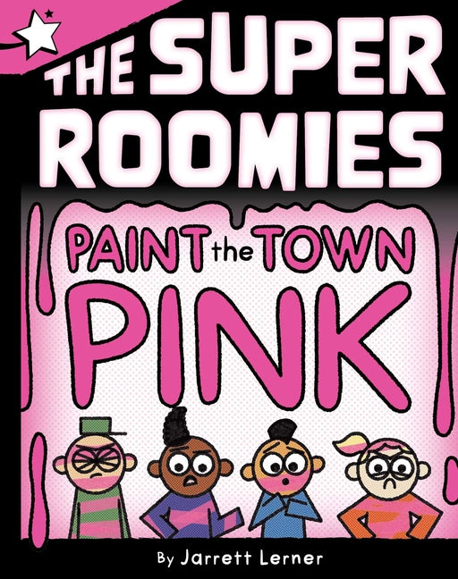 Paint the Town Pink: A Star Chapter Book -- Jarrett Lerner, Hardcover
