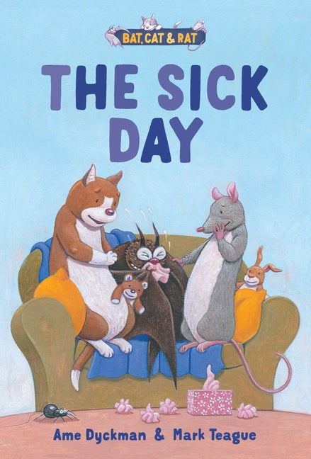 The Sick Day: Three-And-A-Half Stories -- Ame Dyckman, Hardcover
