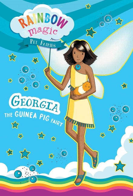 Rainbow Magic Pet Fairies Book #3: Georgia the Guinea Pig Fairy -- Daisy Meadows, Paperback