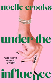 Under the Influence by Crooks, Noelle