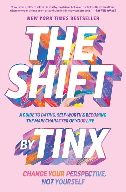 The Shift: Change Your Perspective, Not Yourself -- Tinx, Paperback