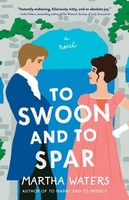 To Swoon and to Spar -- Martha Waters, Paperback