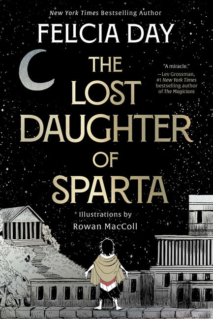 The Lost Daughter of Sparta -- Felicia Day, Hardcover