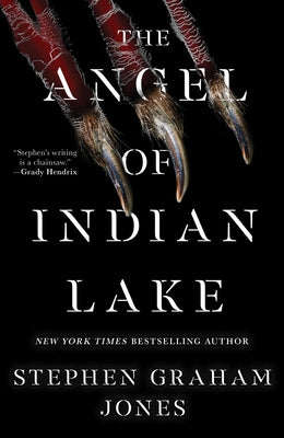 The Angel of Indian Lake -- Stephen Graham Jones, Hardcover