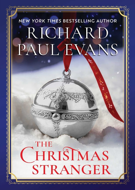 The Christmas Stranger -- Richard Paul Evans, Hardcover