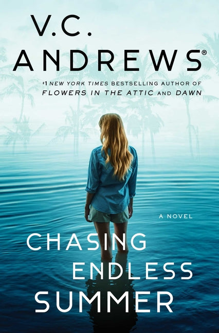 Chasing Endless Summer -- V. C. Andrews, Paperback