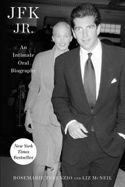 JFK Jr.: An Intimate Oral Biography by Terenzio, Rosemarie