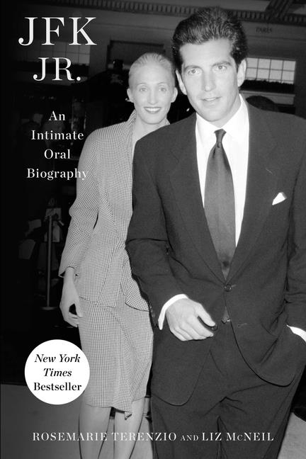 JFK Jr.: An Intimate Oral Biography -- Rosemarie Terenzio, Paperback